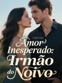 Capa do Romance Amor Inesperado: Irmão do Noivo