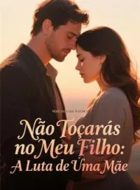 Capa do Romance Não Tocarás no Meu Filho: A Luta de Uma Mãe