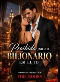 Capa do Romance Proibida para o Bilionário em Luto
