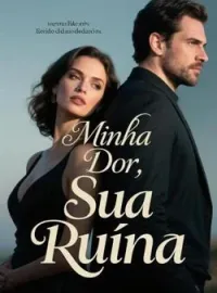 Capa do Romance Minha Dor, Sua Ruína