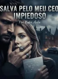 Capa do Romance Salva pelo meu CEO impiedoso.