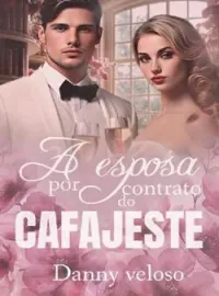 Capa do Romance A esposa por contrato do cafajeste 