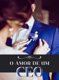 Capa do Romance O Amor de Um CEO