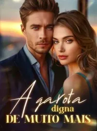 Capa do Romance A garota digna de muito mais