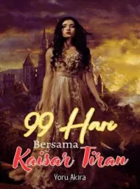 Sampul Novel 99 Hari Bersama Kaisar Tiran