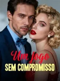 Capa do Romance Um jogo sem compromisso