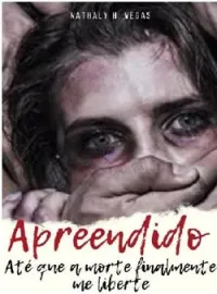 Capa do Romance Apreendido. Até que a morte finalmente me liberte