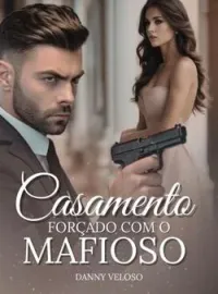 Capa do Romance Casamento forçado com o mafioso