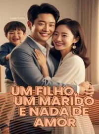 Um filho, Um marido, E nada de Amor