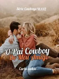Capa do Romance O pai Cowboy do meu amigo