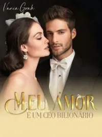 Capa do Romance Meu amor é um CEO bilionário 