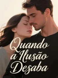 Quando a Ilusão Desaba