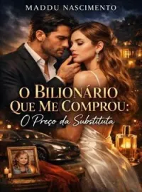 Capa do Romance O Bilionário Que Me Comprou: O Preço da Substituta