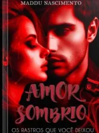 Capa do Romance Amor sombrio - os rastros que você deixou