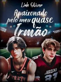 Capa do Romance Apaixonado pelo Meu Quase Irmão
