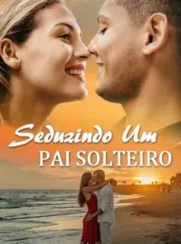 Capa do Romance Seduzindo Um Pai Solteiro