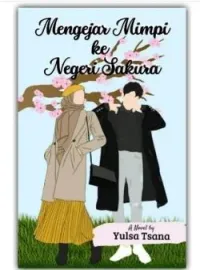 Sampul Novel MENGEJAR MIMPI KE NEGERI SAKURA