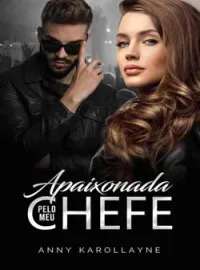 Capa do Romance APAIXONADA PELO MEU CHEFE