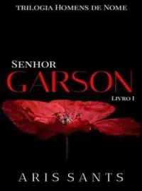 Capa do Romance Senhor Garson (Trilogia Homens de Nome)