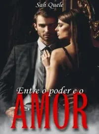 Capa do Romance Entre e o Poder e o Amor