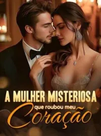 Capa do Romance A mulher misteriosa que roubou meu coração