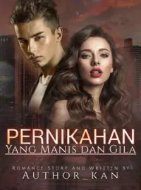 Sampul Novel PERNIKAHAN YANG MANIS DAN GILA