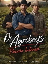 Capa do Romance OS AGROBOY'S - PAIXÃO INTENSA