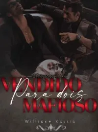 Capa do Romance Vendido para dois mafiosos. (Romance gay)