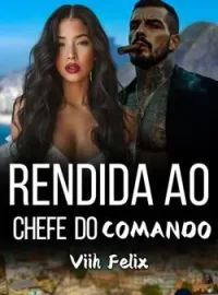 Capa do Romance Rendida ao Chefe do Comando 