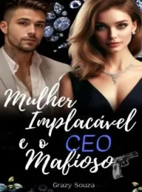 MULHER IMPLACÁVEL E O CEO MAFIOSO
