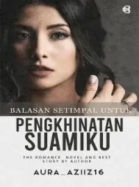 Sampul Novel BALASAN SETIMPAL UNTUK PENGKHIANATAN SUAMIKU