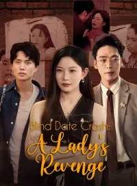 Blind Date Crash: A Lady's Revenge
