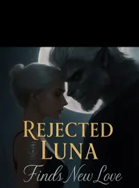 Rejected Luna Finds New Love Novel Cover