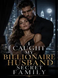 I Caught My Billionaire Husband Secret Family Novel Cover