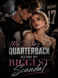 My Sister's Ex Quarterback Became My Biggest Scandal Novel Cover