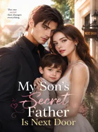 My Son's Secret Father Is Next Door Novel Cover
