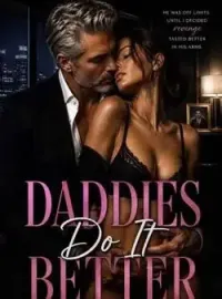 Daddies Do It Better: Forbidden Desires Duet  Novel Cover