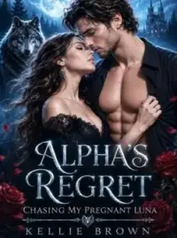 Alpha's Regret: Chasing My Pregnant Luna Novel Cover