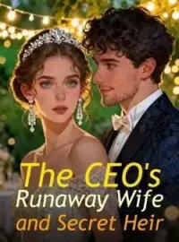 The CEO's Runaway Wife and Secret Heir Novel Cover