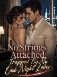 No Strings Attached: Trapped By My One Night Lover