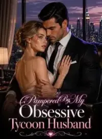 Pampered By My Obsessive Tycoon Husband Novel Cover
