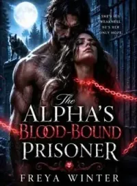 The Alpha's Blood-Bound Prisoner  Novel Cover
