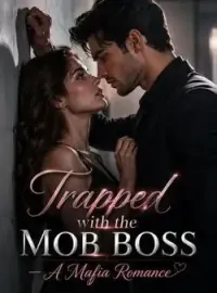 Trapped with the Mob Boss - A Mafia Romance Novel Cover
