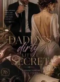 Daddy's Dirty Little Secret:A collection of spicy stories