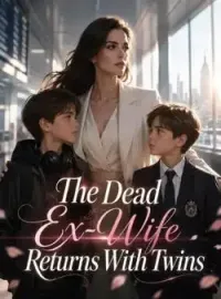 The Dead Ex-Wife Returns With Twins Novel Cover