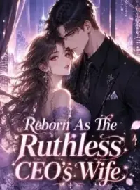 Reborn As The Ruthless CEO's Wife Novel Cover