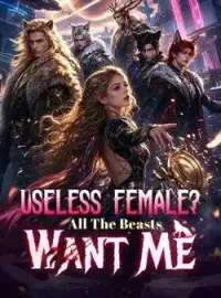 Useless Female? All The Alphas Want Me Novel Cover