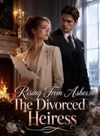 Rising From Ashes: The Divorced Heiress Novel Cover