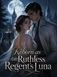 Reborn as the Ruthless Regent's Luna Novel Cover