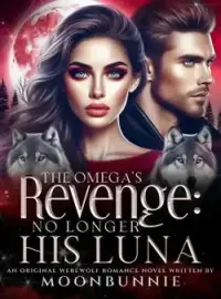 The Omega's Revenge: No Longer His Luna Novel Cover